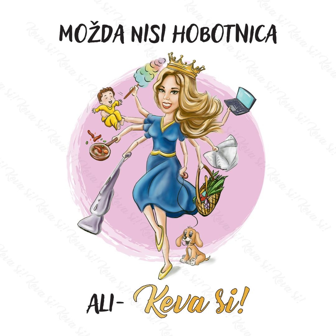 1 možda nisi hobotnica ali keva si