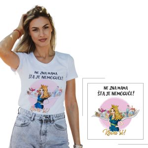 Ne zna mama šta je nemoguće - majica
