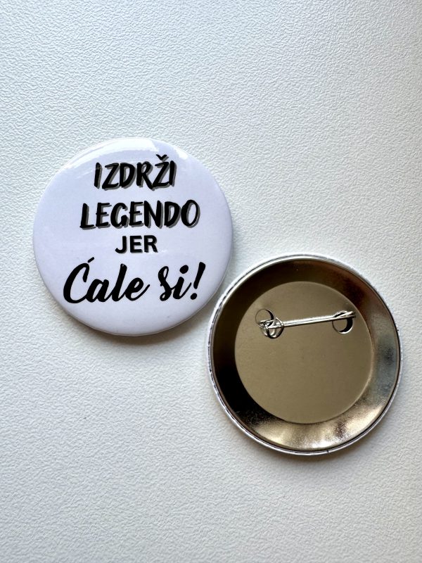 Izdrži legendo jer ćale si - bedž - Image 2